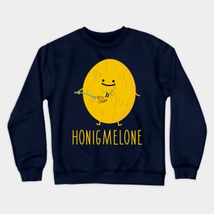 Funny honeydew melon with honey Crewneck Sweatshirt